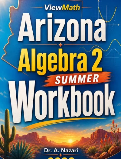 Arizona Algebra 2 Summer Workbook