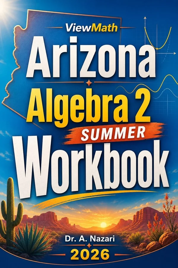 Arizona Algebra 2 Summer Workbook