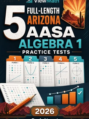 5 Full-Length Arizona AASA Algebra 1 Practice Tests