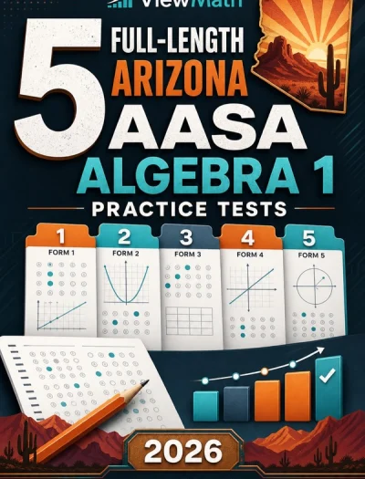 5 Full-Length Arizona AASA Algebra 1 Math Practice Tests