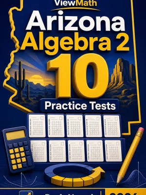 10 Full-Length Arizona Algebra 2 Practice Tests