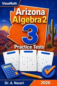 3 Full-Length Arizona Algebra 2 Practice Tests