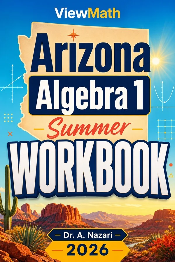 Arizona AASA Algebra 1 Summer Workbook