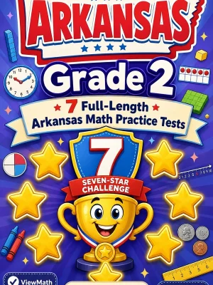 7 Full-Length Arkansas Grade 2 Math Practice Tests