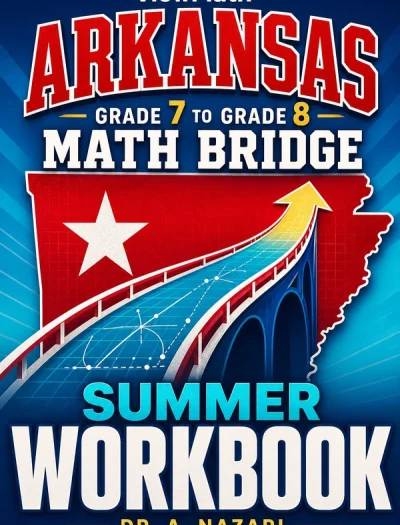 Arkansas ATLAS Grade 7 to Grade 8 Math Summer Bridge Workbook