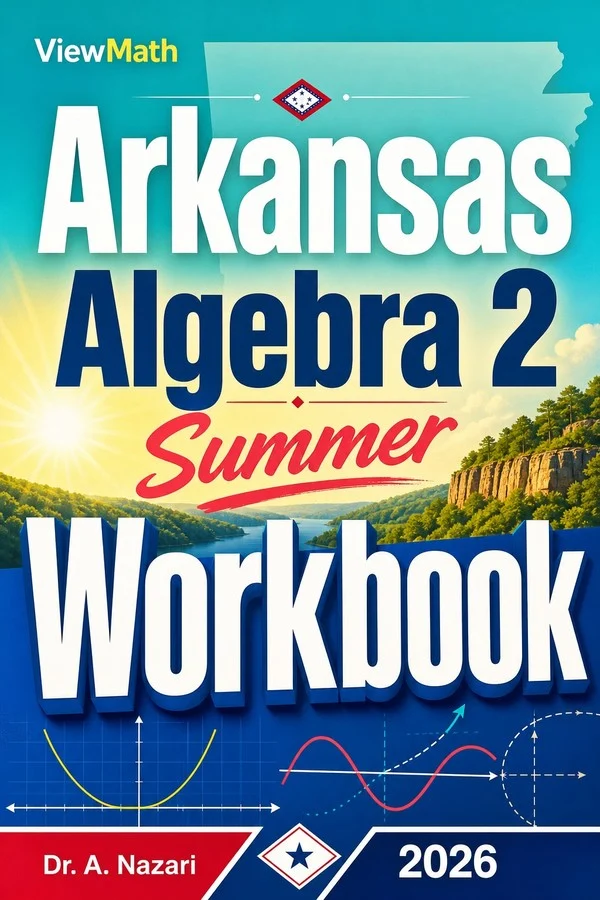Arkansas Algebra 2 Summer Workbook
