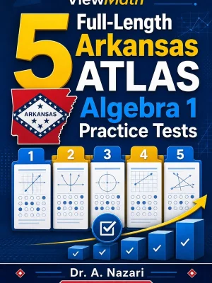 5 Full-Length Arkansas ATLAS Algebra 1 Practice Tests