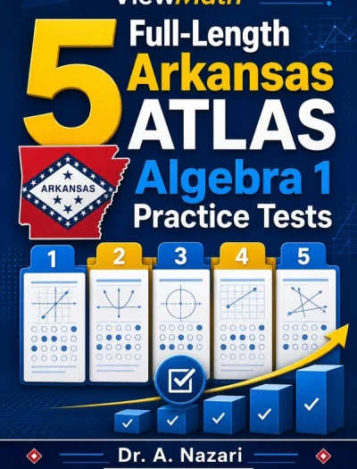5 Full-Length Arkansas ATLAS Algebra 1 Math Practice Tests