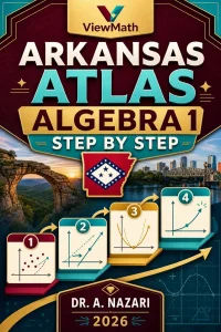 Arkansas ATLAS Algebra 1 Math Step by Step