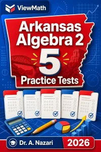 5 Full-Length Arkansas Algebra 2 Practice Tests