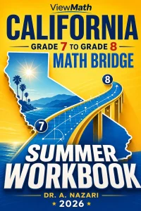 California CAASPP Grade 7 to Grade 8 Math Summer Bridge Workbook