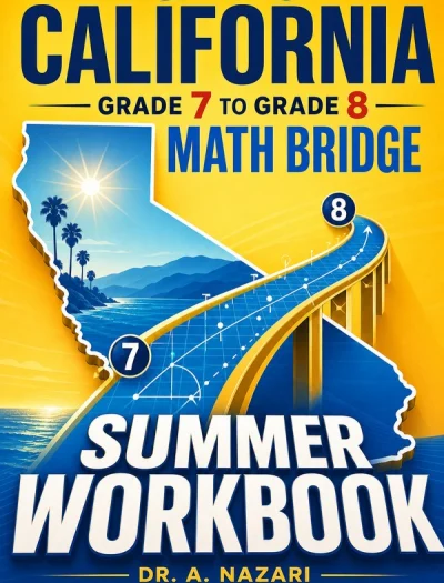 California CAASPP Grade 7 to Grade 8 Math Summer Bridge Workbook