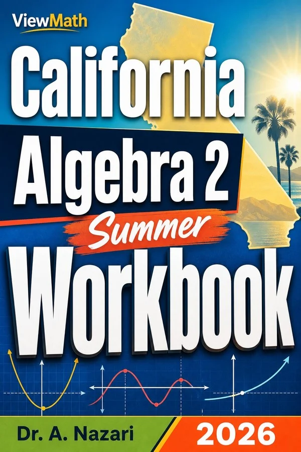 California Algebra 2 Summer Workbook