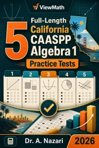 5 Full-Length California CAASPP Algebra 1 Math Practice Tests