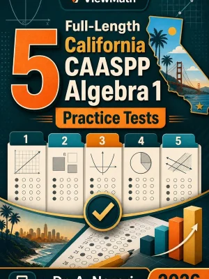 5 Full-Length California CAASPP Algebra 1 Practice Tests