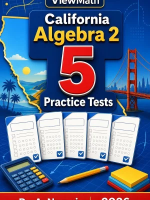 5 Full-Length California Algebra 2 Practice Tests