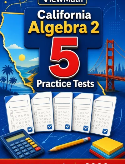 5 Full-Length California Algebra 2 Practice Tests
