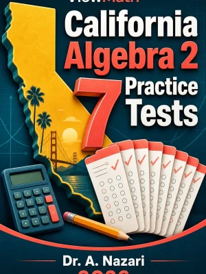 7 Full-Length California Algebra 2 Practice Tests