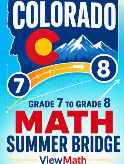 Colorado CMAS Grade 7 to Grade 8 Math Summer Bridge