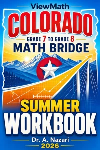 Colorado CMAS Grade 7 to Grade 8 Math Summer Bridge Workbook