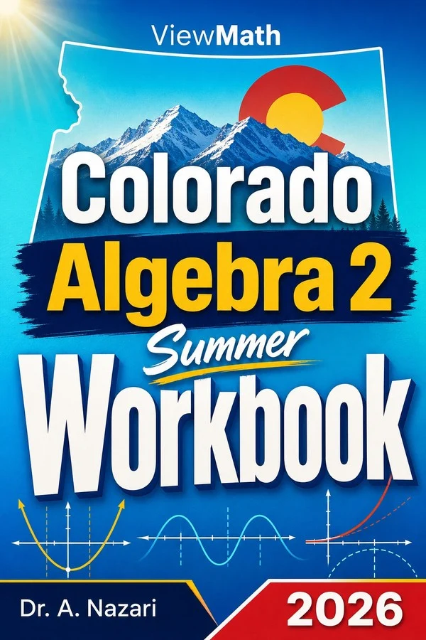 Colorado Algebra 2 Summer Workbook