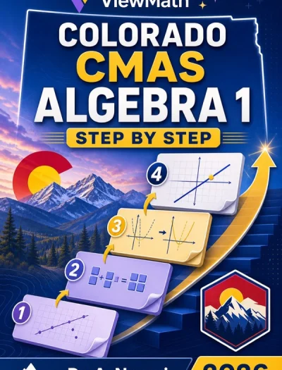 Colorado CMAS Algebra 1 Math Step by Step