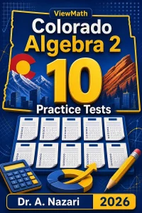 10 Full-Length Colorado Algebra 2 Practice Tests