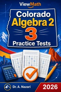 3 Full-Length Colorado Algebra 2 Practice Tests