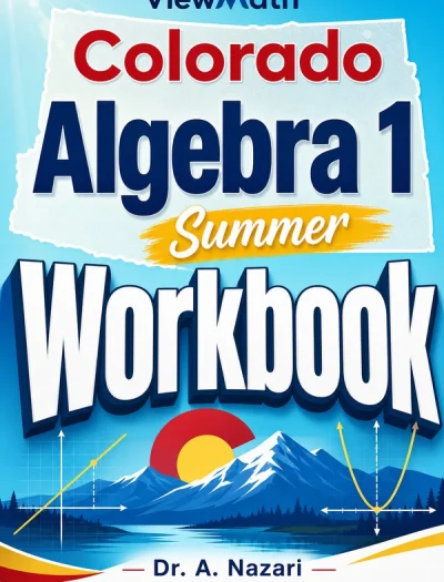 Colorado CMAS Algebra 1 Summer Workbook