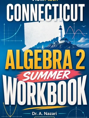 Connecticut Algebra 2 Summer Workbook