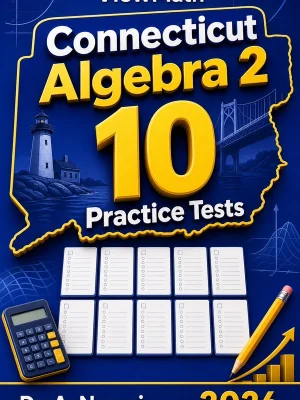 10 Full-Length Connecticut Algebra 2 Practice Tests