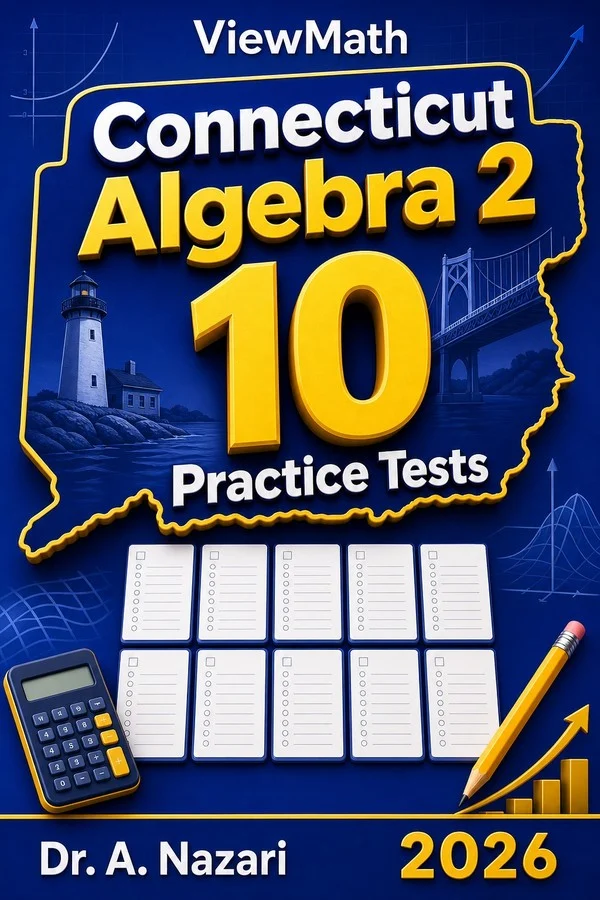 10 Full-Length Connecticut Algebra 2 Practice Tests