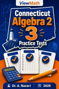 3 Full-Length Connecticut Algebra 2 Practice Tests