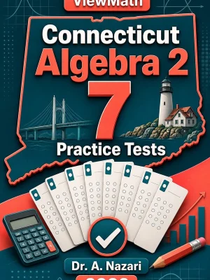 7 Full-Length Connecticut Algebra 2 Practice Tests