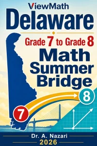 Delaware DeSSA Grade 7 to Grade 8 Math Summer Bridge