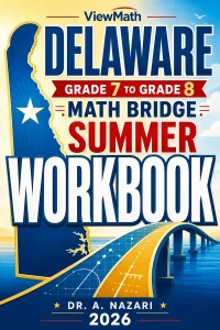 Delaware DeSSA Grade 7 to Grade 8 Math Summer Bridge Workbook