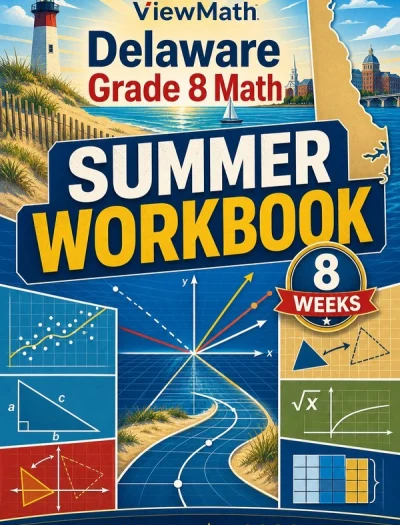 Delaware DeSSA Grade 8 Math Summer Review Workbook