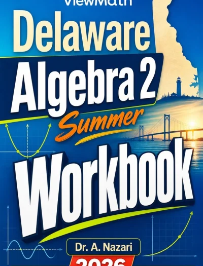 Delaware Algebra 2 Summer Workbook