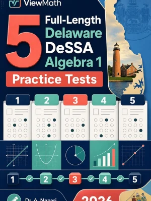 5 Full-Length Delaware DeSSA Algebra 1 Practice Tests
