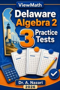 3 Full-Length Delaware Algebra 2 Practice Tests