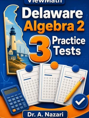 3 Full-Length Delaware Algebra 2 Practice Tests