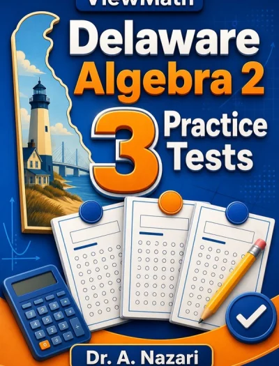 3 Full-Length Delaware Algebra 2 Practice Tests