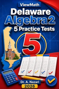 5 Full-Length Delaware Algebra 2 Practice Tests