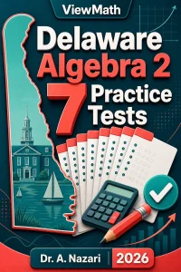 7 Full-Length Delaware Algebra 2 Practice Tests