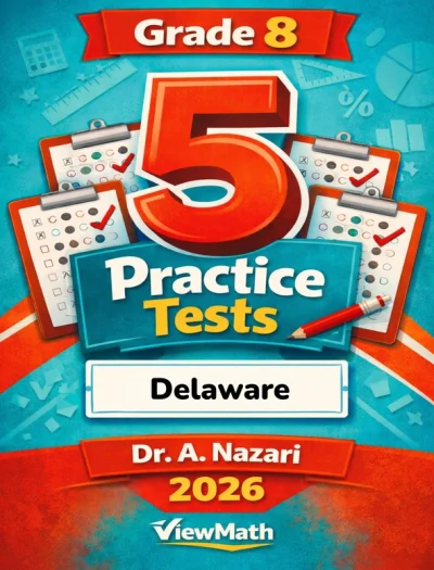 5 Full-Length Delaware DeSSA Grade 8 Math Practice Tests