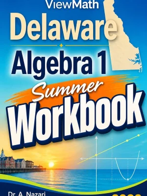 Delaware DeSSA Algebra 1 Summer Workbook