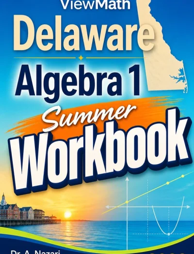 Delaware DeSSA Algebra 1 Summer Workbook