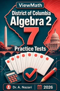 7 Full-Length District of Columbia Algebra 2 Practice Tests