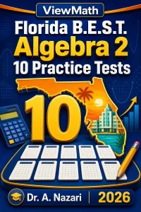 10 Full-Length Florida B.E.S.T. Algebra 2 Practice Tests