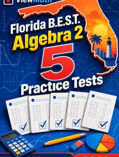 5 Full-Length Florida B.E.S.T. Algebra 2 Practice Tests